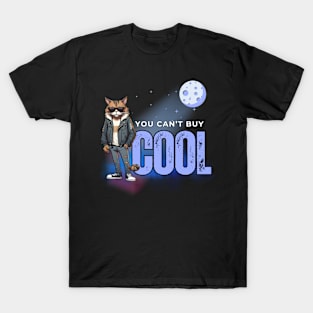 You Can't Buy Cool T-Shirt